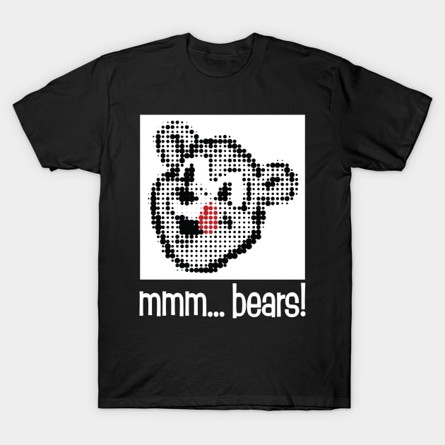 mmm... bears! dark shirt T-Shirt by Eugene and Jonnie Tee's